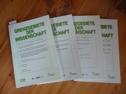 Resch, Andreas (Hrsg. / Red.); Kapferer Mag. Priska (Red.)  Grenzgebiete der Wissenschaft 55. Jahrgang. 2006 - 4 Broschüren komplett 
