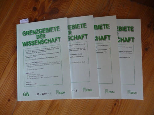 Resch, Andreas (Hrsg. / Red.); Kapferer Mag. Priska (Red.)  Grenzgebiete der Wissenschaft 56. Jahrgang. 2007 - 4 Broschüren komplett 