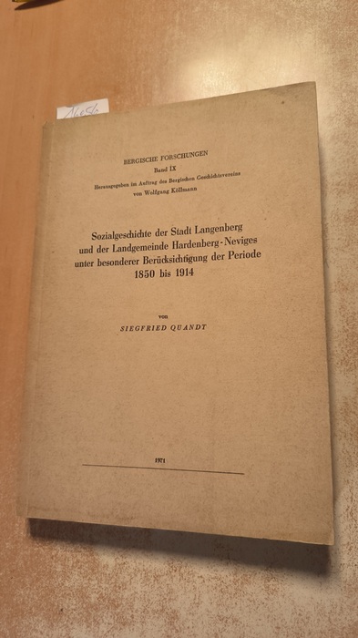 Siegfried Quandt  Sozialgeschichte Der Stadt Langenberg Und Der Landgemeinde Hardenberg-Neviges Unter Besonderer Berücksichtigung Der Periode 1850 Bis 1914 