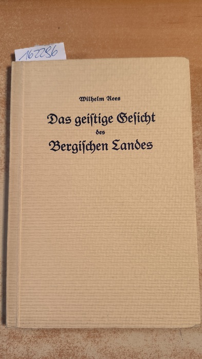 Rees, Wilhelm  Das geistige Gesicht des Bergischen Landes : Ein Vortr. 