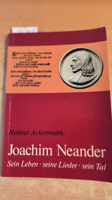 Ackermann, Helmut  Joachim Neander : sein Leben, seine Lieder, sein Tal 