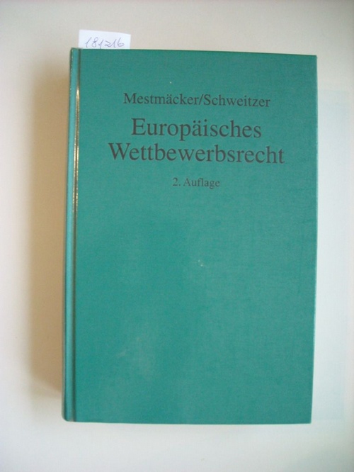 Mestmäcker, Ernst-Joachim ; Schweitzer, Heike  Europäisches Wettbewerbsrecht 
