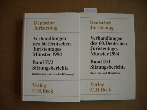 Diverse  Verhandlungen des 60.Deutschen Juristentages Münster 1994 Sitzungsberichte. Band. 1 Referate und Beschlüsse + Band. 2 -Diskussionen und Beschlußfassung. (2 Bücher) 