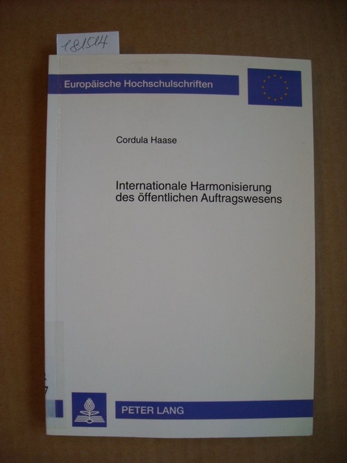 Haase, Cordula  Internationale Harmonisierung des öffentlichen Auftragswesens 