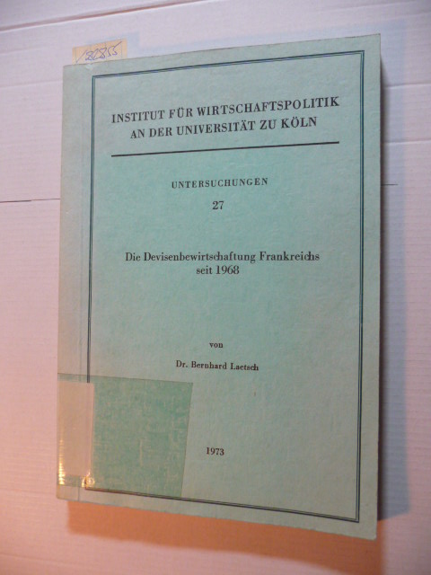 Laetsch, Bernhard  Die Devisenbewirtschaftung Frankreichs seit 1968 