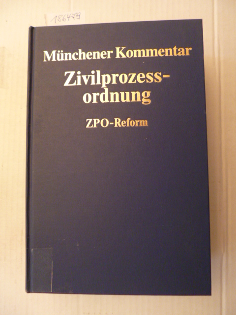Diverse  Münchener Kommentar zur Zivilprozeßordnung / hrsg. von Gerhard Lüke ... - Teil: Aktualisierungsbd.. ZPO-Reform 2002 und weitere Reformgesetze 