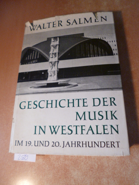 Salmen, Walter  Geschichte der Musik in Westfalen II. im 19. und 20. Jahrhundert 