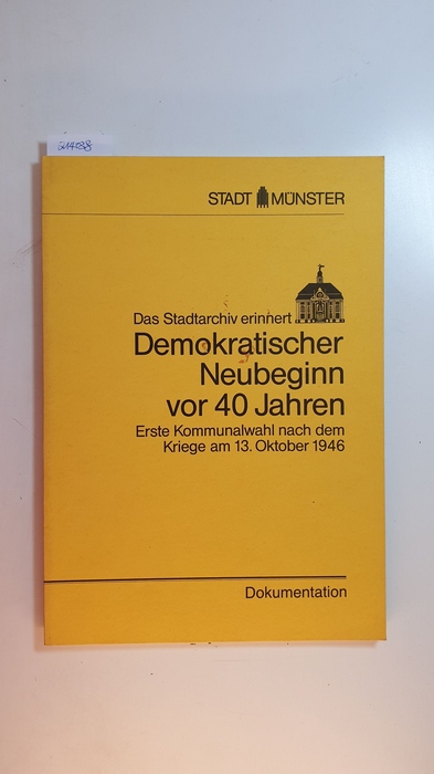 Link, Roswitha  Demokratischer Neubeginn vor 40 (vierzig) Jahren : 1. Kommunalwahl nach d. Kriege am 13. Oktober 1946 ; (Dokumentation) 