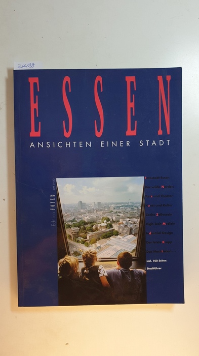 Bernd Siepmann (Hrsg.)  Essen - Ansichten einer Stadt - Edition FOYER 