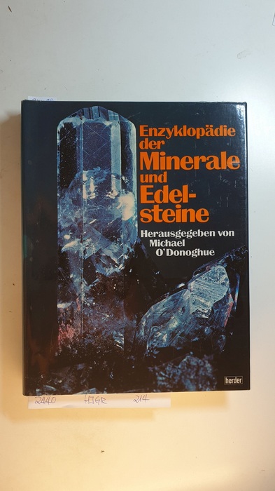 O'Donoghue, Michael [Hrsg.]  Enzyklopädie der Minerale und Edelsteine 