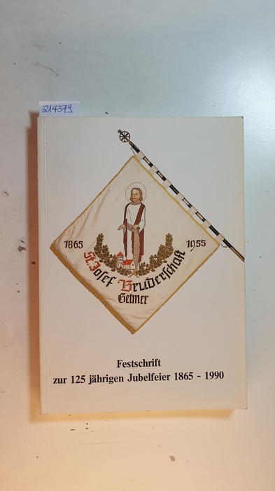 Diverse  Schützenbruderschaft St. Josef Gelmer. Festschrift zur 125 jährigen Jubelfeier 1865-1990. 