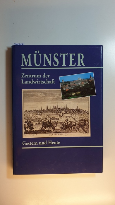 Dieckmann, Fritz ; Strotdrees, Gisbert (Hrsg.)  Münster - Zentrum der Landwirtschaft - Gestern und Heute 