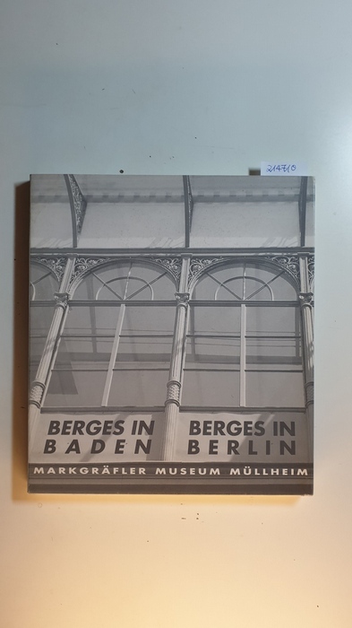 Berges, Werner (Illustrator)  Berges in Berlin : Bilder, Aquarelle und Zeichnungen 1963 - 1977 + Berges in Baden : Bilder, Aquarelle und Zeichnungen 1977 - 1998 (2 BÄNDE) 
