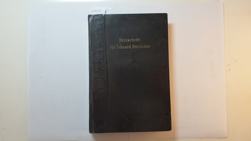 Karl August Bettermann u. Albrecht Zeuner  Festschrift für Eduard Bötticher : Zum 70. Geburtstag am 29. Dez. 1969 