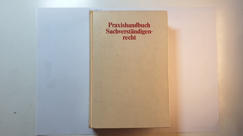 Bayerlein, Walter (Herausgeber) ; Baer, Rolf (Mitwirkender)  Praxishandbuch Sachverständigenrecht 
