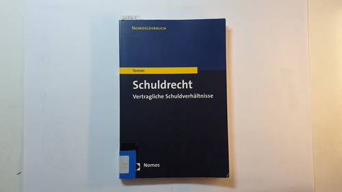 Tonner, Klaus  Schuldrecht : vertragliche Schuldverhältnisse 