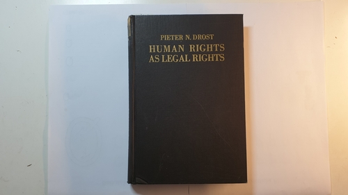 Drost, Pieter  Human Rights as Legal Rights 