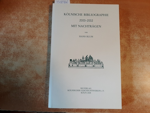 Blum, Hans  Kölnische Bibliographie 1994-1996: Mit Nachträgen. 