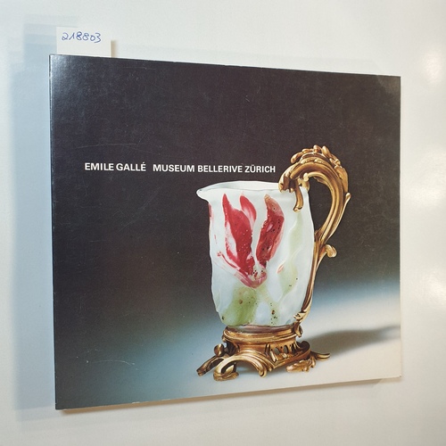   Emile Gallé. Keramik, Glas und Möbel des Art Nouveau. Museum Bellerive 28. Mai-17. August 1980. 