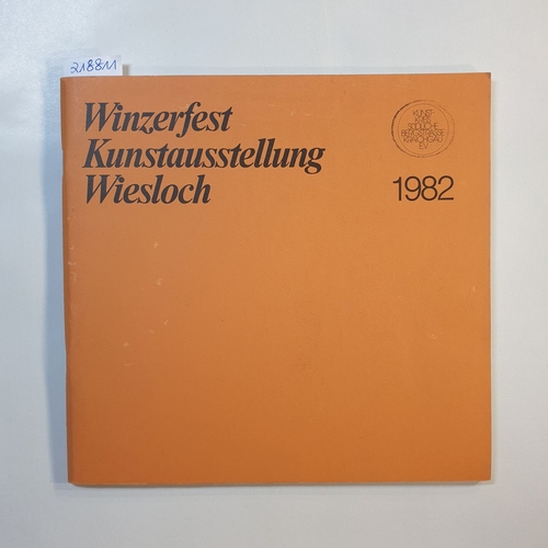   Kunstaustellung - Winzerfest Wiesloch vom 28. 8. bis 5. 9. 1982 im Kulturhaus Wiesloch 