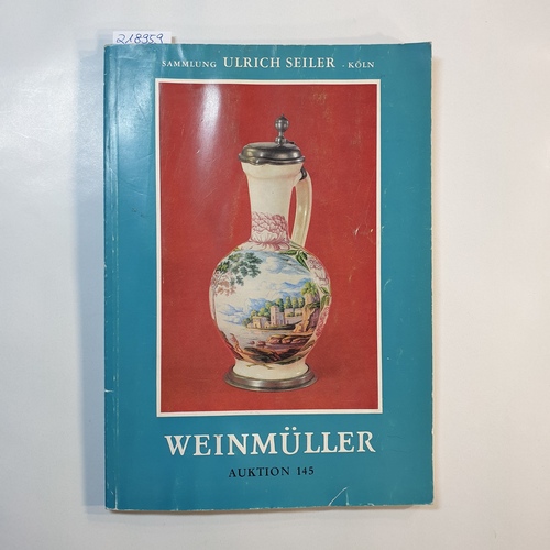 Pichelkastner, E.  Weinmüller Auktion 145 Katalog. Sammlung Ulrich Seiler, Köln 