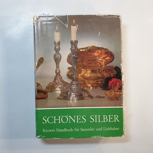 Meinz, Manfred  Schönes Silber - Keysers Handbuch für Sammler und Liebhaber 
