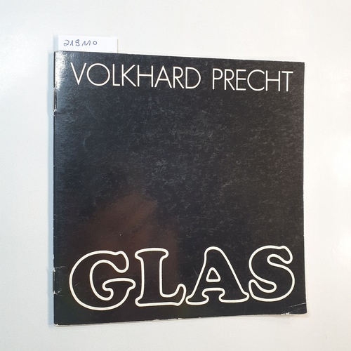 Precht, Volkhard (Illustrator)  Volkhard Precht : Glas ; 13. November 1980 - 11. Januar 1981, Kunstgewerbemuseum 