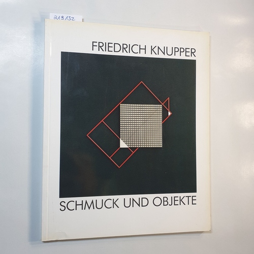 Knupper, Friedrich (Illustrator)  Friedrich Knupper : Schmuck und Objekte ; Germanisches Nationalmuseum, Nürnberg, 15.12.1990 - 17.2.1991 ... 