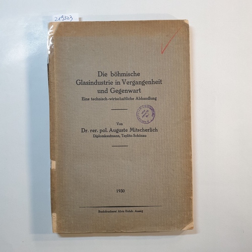 Mitscherlich, Auguste  Die böhmische Glasindustrie in Vergangenheit und Gegenwart 