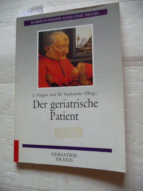 Füsgen, Ingo [Hrsg.]  Der geriatrische Patient 