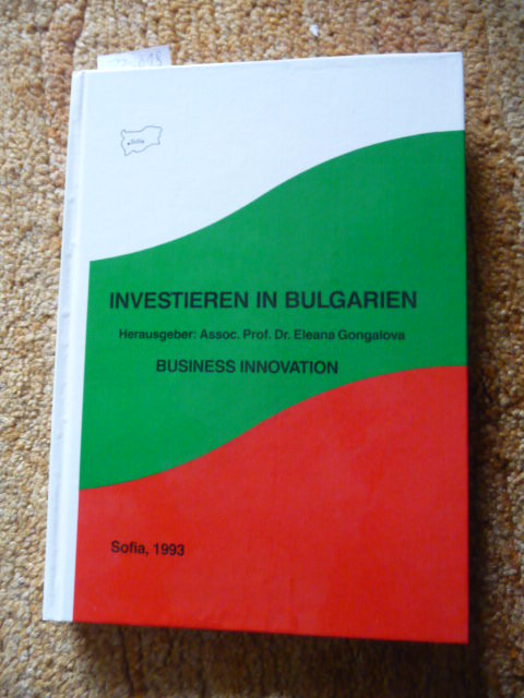 Gongalova, Eleana  Investitionen in Bulgarien 