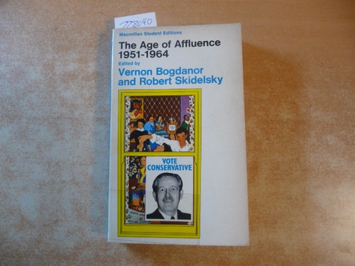 Bogdanor, Vernon, Skidelsky, Robert  The Age Of Affluence 1951-1964 