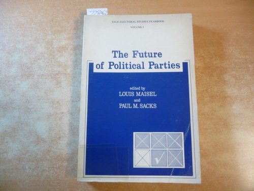 Maisel, Louis Sandy [Hrsg.]  The future of political parties 