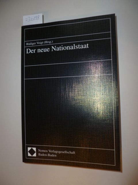 Voigt, Rüdiger [Hrsg.]  Der neue Nationalstaat 