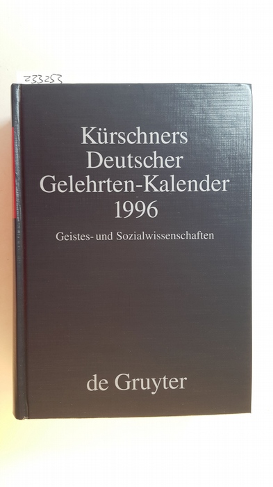 Diverse  Kürschners Deutscher Gelehrten-Kalender 1996 : bio-bibliographisches Verzeichnis deutschsprachiger Wissenschaftler der Gegenwart; Teil: Geistes-und Sozialwissenschaften. 