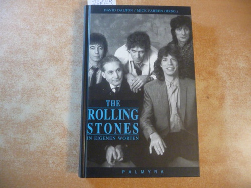 Dalton, David [Hrsg.]  The Rolling Stones in eigenen Worten 