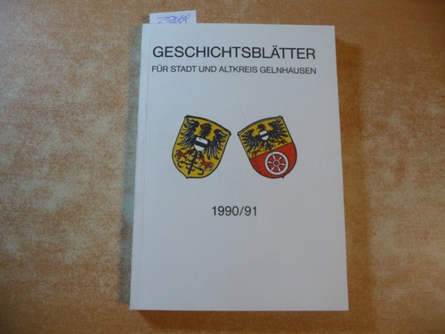 Geschichtsverein Gelnhausen (Hrsg.)  Geschichtsblätter für Stadt und Altkreis Gelnhausen 1990/91 