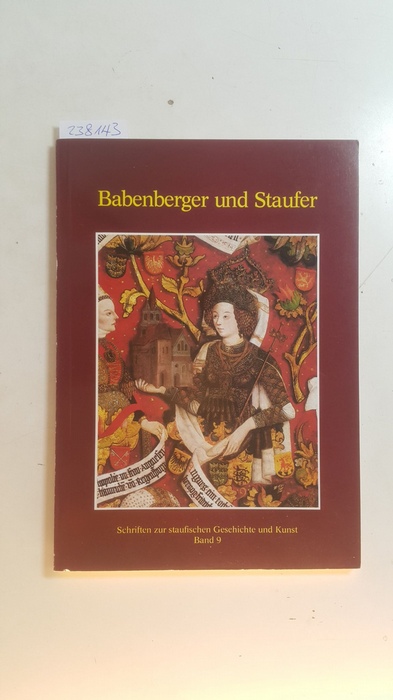 Rueß, Karl-Heinz (Herausgeber)  Babenberger und Staufer 