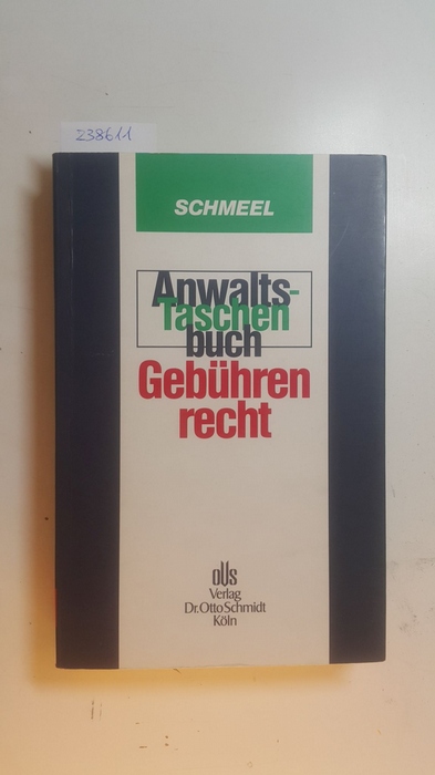 Schmeel, Günter  Anwalts-Taschenbuch Gebührenrecht 