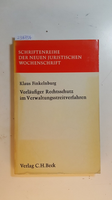 Finkelnburg, Klaus  Vorläufiger Rechtsschutz im Verwaltungsstreitverfahren 