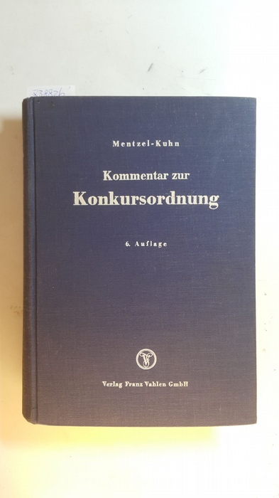 Mentzel, Franz ; Kuhn, Georg (Mitwirkender)  Kommentar zur Konkursordnung 