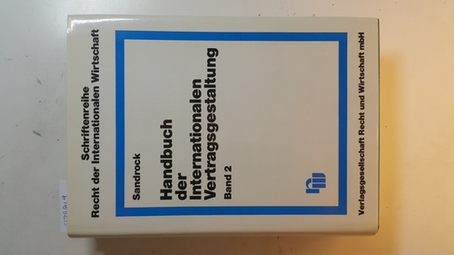 Sandrock, Otto (Herausgeber)  Handbuch der internationalen Vertragsgestaltung. nur Band2 