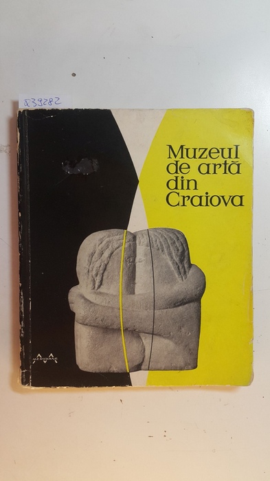 Mîndrescu, Anatol [Text]  Muzeul de Arta din Craiova 