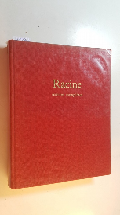 Racine; Clarac, Préf. de Pierre [Hrsg.]  Racine, Oeuvres complètes 