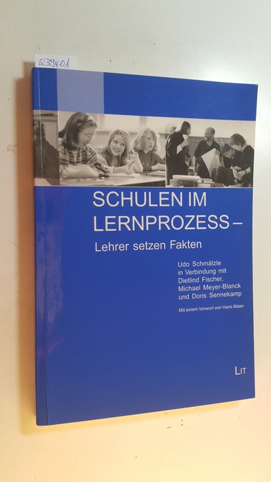 Schmälzle, Udo Friedrich  Schulen im Lernprozess - Lehrer setzen Fakten 