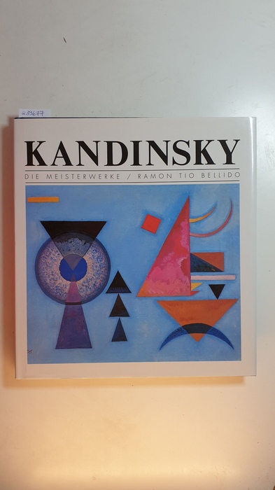 Bellido, Ramon Tio  Kandinsky Die Meisterwerke. 