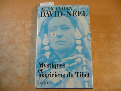 David-Néel, Alexandra  Mystiques et magiciens du Tibet 