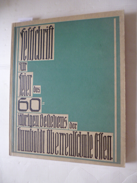 Michels, August  Festschrift zur Feier des 60-jährigen Bestehens der Humboldt-Oberrealschule Essen. 