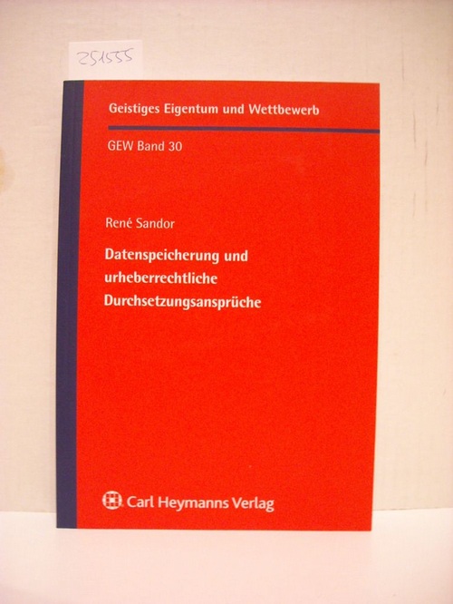 Sandor, René  Datenspeicherung und urheberrechtliche Durchsetzungsansprüche 