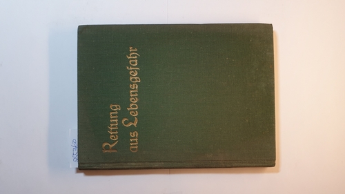 Riegler, Hans (Hrsg.)  Rettung aus Lebensgefahr : Jahrbuch1935 der Deutschen Bergwacht und der Deutschen Lebens-Rettungs-Gesellschaft e.V. 